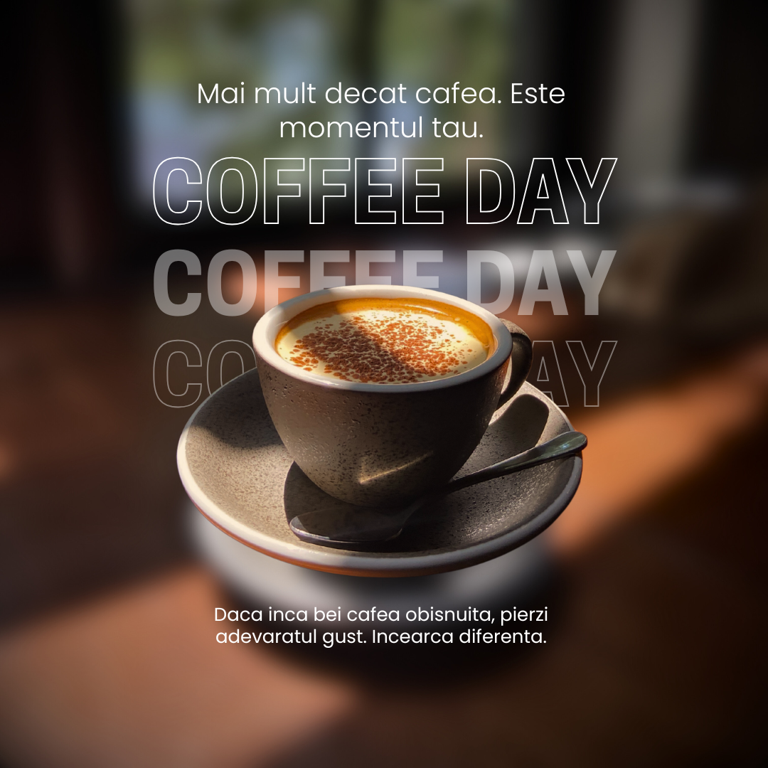 Cafea de specialitate servita intr-o ceasca eleganta, cu spuma fina si mesaj Coffee Day, simbol al unui ritual zilnic premium